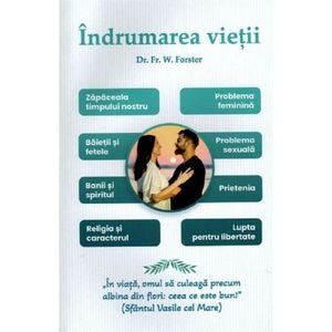 Indrumarea vietii - dr. Fr. W. Forster