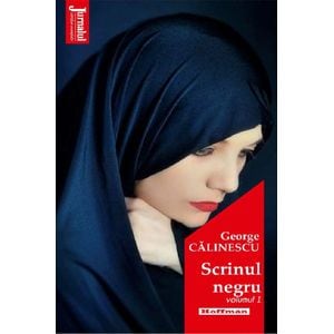 Scrinul negru Vol.1 - George Calinescu