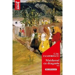 Maidanul cu dragoste Vol.2 - George Mihail Zamfirescu