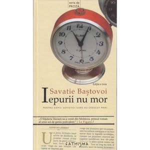 Iepurii nu mor - Savatie Bastovoi