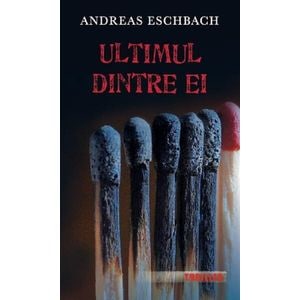 Ultimul dintre ei - Andreas Eschbach