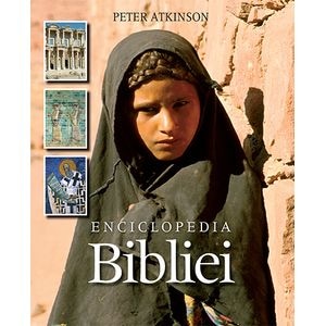 Enciclopedia bibliei - Peter Atkinson