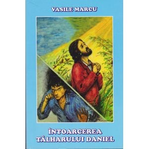 Intoarcerea talharului Daniel - Vasile Marcu