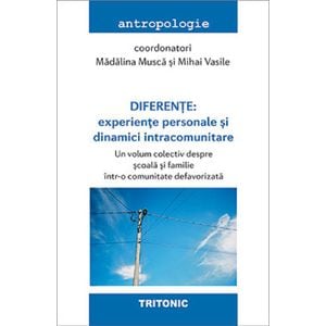 Diferente. Experiente personale si dinamici intracomunitare - Madalina Musca, Mihai Vasile