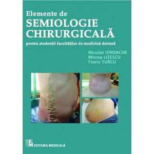 Elemente de semiologie chirurgicala pentru studentii facultatilor de medicina dentara - Niculae Iordache