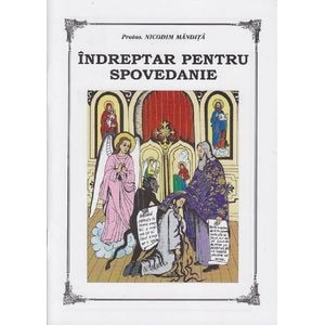 Indreptar pentru spovedanie - Nicodim Mandita