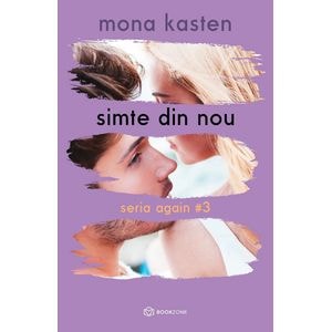Simte din nou. Seria Again Vol.3 - Mona Kasten