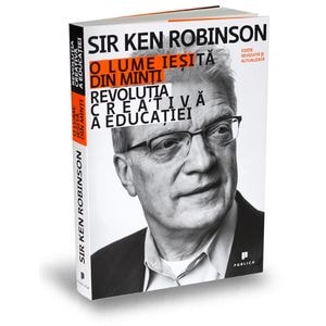 O lume iesita din minti - Ken Robinson