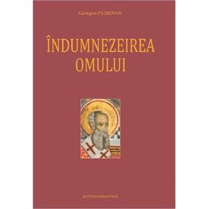 Indumnezeirea omului - Georgios Patronos