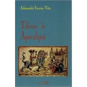 Talcuiri La Apocalipsa Vol. Iii - Arhimandrit Evsevios Vittis