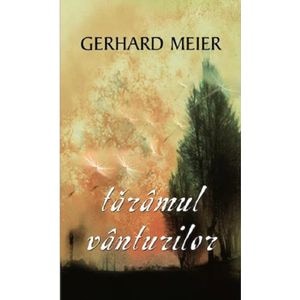 Taramul vanturilor - Gerhard Meier
