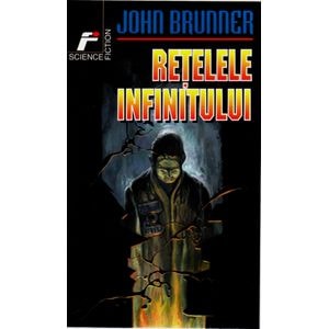 Retelele Infinitului - John Brunner