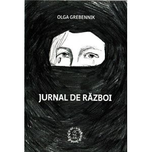 Jurnal de razboi - Olga Grebennik