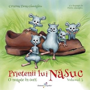 Prietenii lui Nasuc Vol.3: O noapte in cort - Cristina Elena Gheorghiu