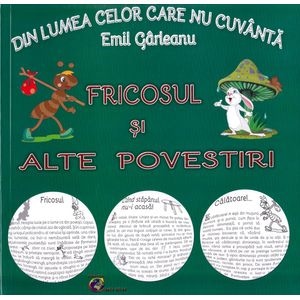 Din lumea celor care nu cuvanta. Fricosul si alte povestiri - Emil Garleanu