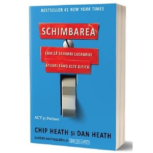 Schimbarea - Chip Heath, Dan Heath