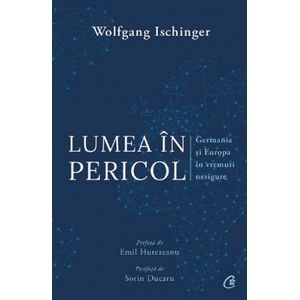 Lumea in pericol - Wolfgang Ischinger