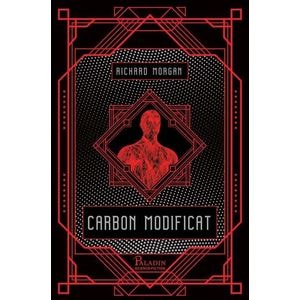 Carbon modificat - Richard Morgan