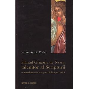 Sfantul Grigorie de Nyssa, Talcuitor al Scripturii - Agapie Corbu
