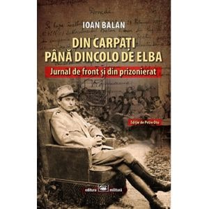 Din Carpati pana dincolo de Elba - Ioan Balan