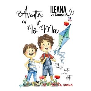 Aventuri cu Io si Ma - Ileana Vladusel