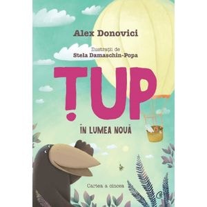 Tup in lumea noua - Alex Donovici