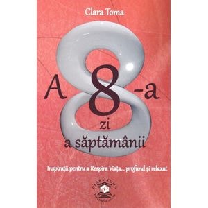 A 8-a zi a saptamanii - Clara Toma