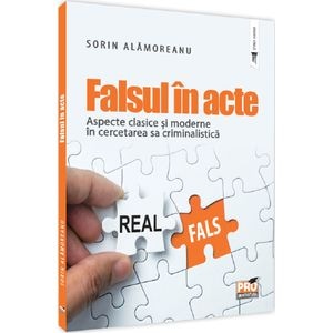 Falsul in acte - Sorin Alamoreanu