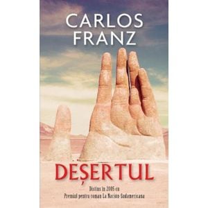Desertul - Carlos Franz