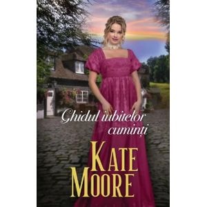Ghidul iubitelor cuminti - Kate Moore