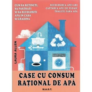 Case cu consum rational de apa - Laura Allen