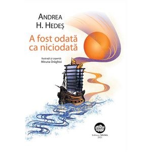 A fost odata ca niciodata - Andrea H. Hedes, Miruna Draghici