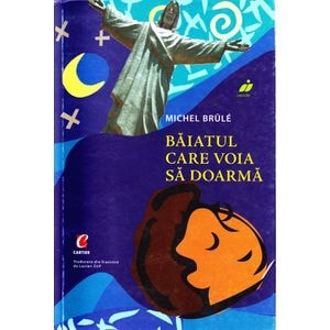 Baiatul care voia sa doarma - Michel Brule