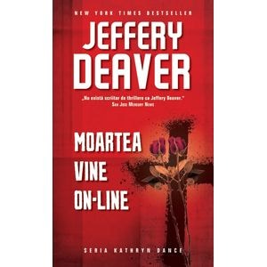 Moartea vine on-line - Jeffery Deaver