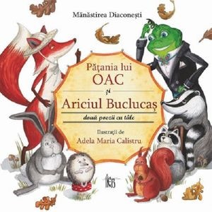 Patania lui Oac si ariciul buclucas - Adela Maria Calistru