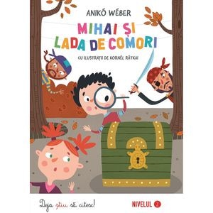 Mihai si lada de comori - Aniko Weber