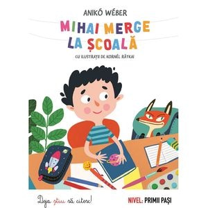 Mihai merge la scoala - Aniko Weber