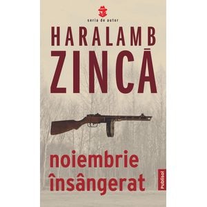 Noiembrie insangerat - Haralamb Zinca