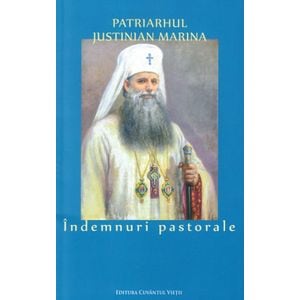 Indemnuri pastorale - Patriarhul Justinian Marina