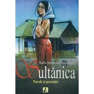 Sultanica - Barbu Stefanescu Delavrancea