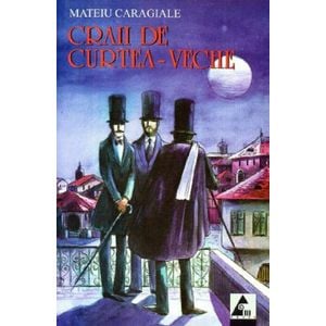 Craii de Curtea-Veche - Mateiu Caragiale