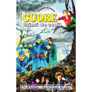Cuore, inima de copil - Edmondo de Amicis