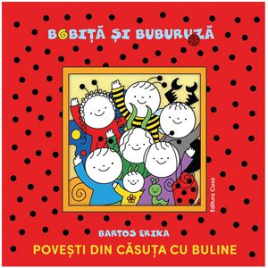 Povesti din casuta cu buline - Bartos Erika
