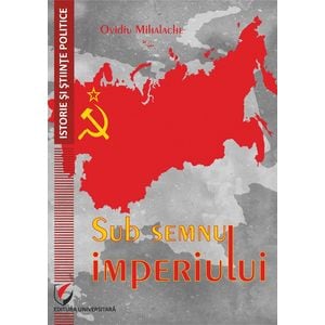 Sub semnul imperiului - Ovidiu Mihalache