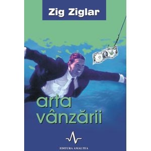 Arta vanzarii - Zig Ziglar