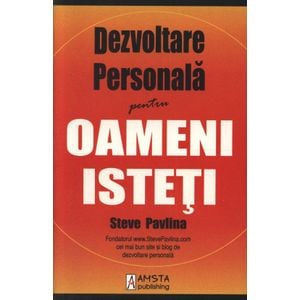 Dezvoltare personala pentru oameni isteti - Steve Pavlina