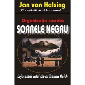 Organizatia secreta soarele negru - Jan Van Helsing