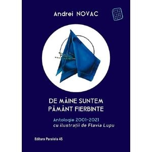 De maine suntem pamant fierbinte - Andrei Novac