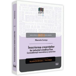 Inscrierea creantelor in tabelul creditorilor. Consideratii teoretice si practice - Marcela Comsa