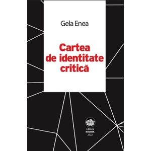 Cartea de identitate critica - Gela Enea